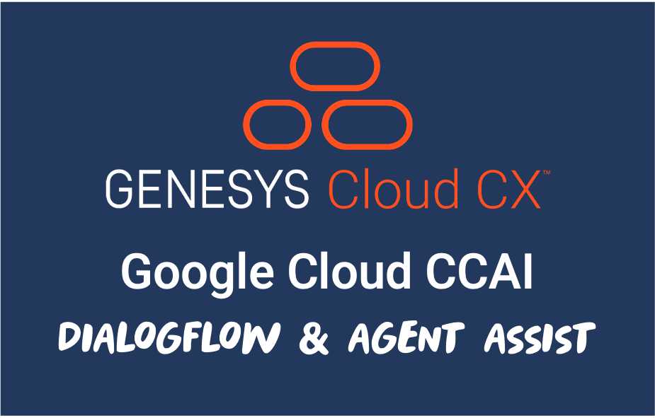 Genesys Cloud CX™️ & Google Cloud