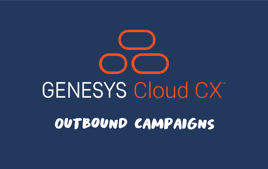 Genesys Cloud CX Outbound Campaigns